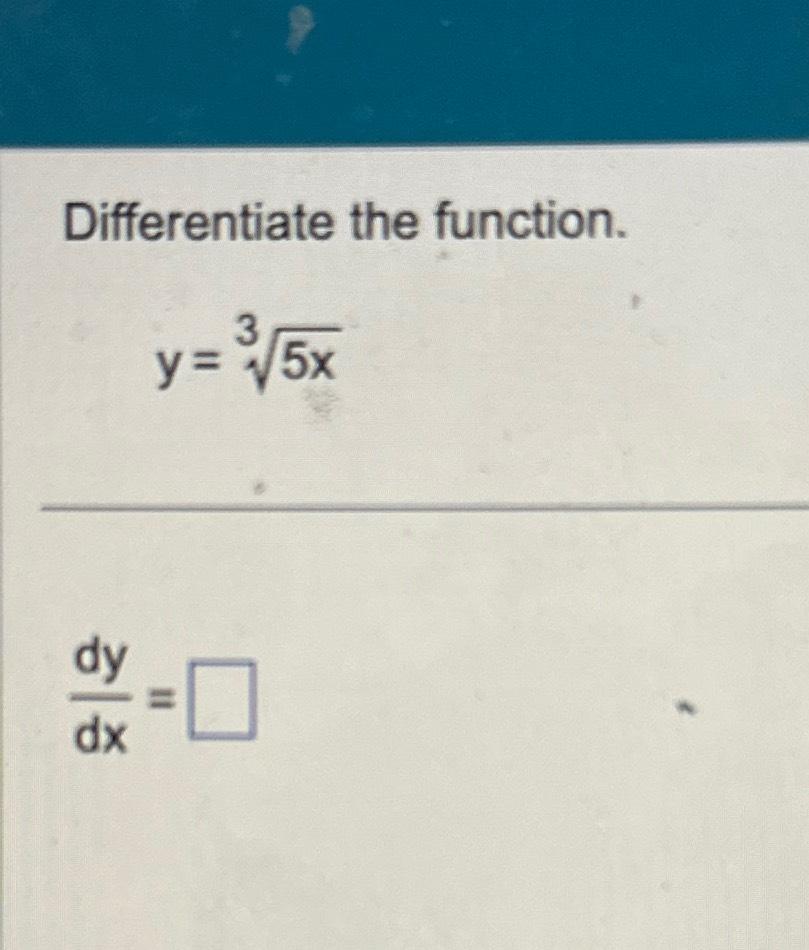 Solved Differentiate The Function Y 5x3dydx