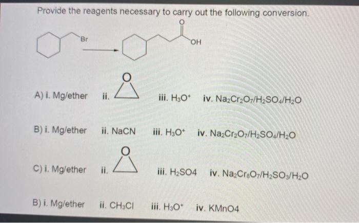 Solved Provide The Reagents Necessary To Carry Out The Fo Chegg Com