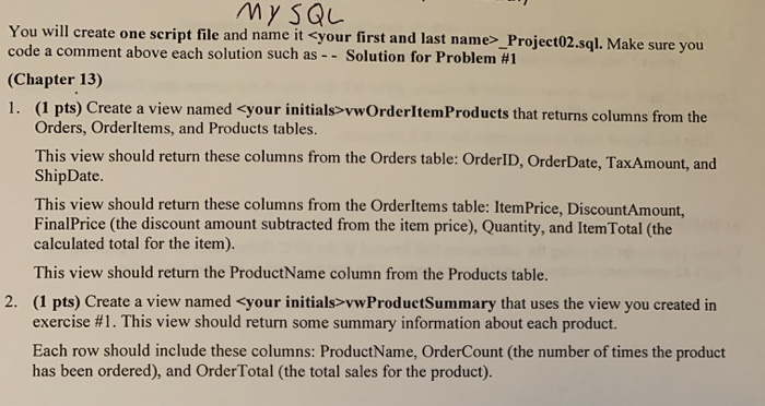 Solved MY SQL You will create one script file and name it | Chegg.com