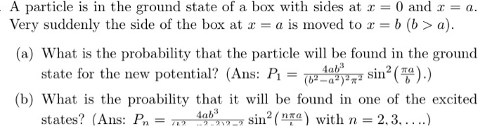Solved - A particle is in the ground state of a box with | Chegg.com