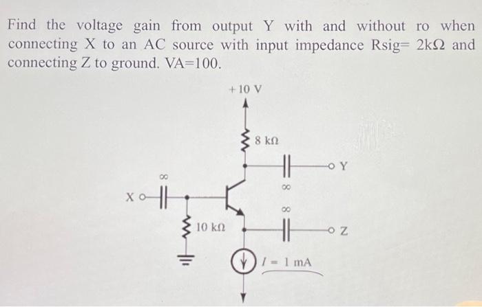 Solved Find the voltage gain from output Y with and without | Chegg.com