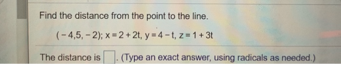 Solved Find the distance from the point to the line. | Chegg.com