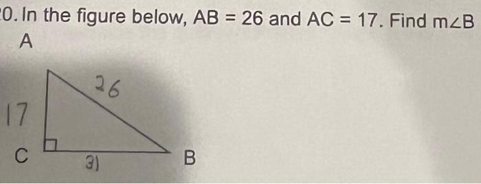 Solved 0 . In The Figure Below, AB=26 And AC=17. Find M∠B A | Chegg.com