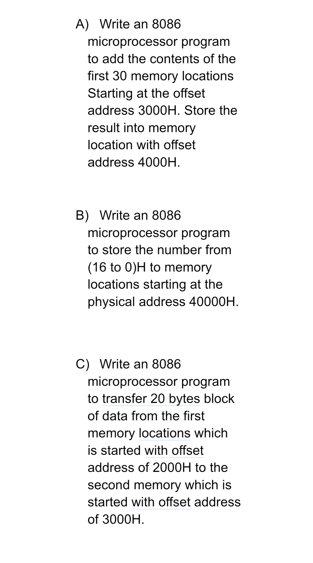 A) ﻿Write an 8086 ﻿microprocessor program to add the