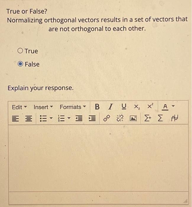 Solved True or False? Normalizing orthogonal vectors results | Chegg.com