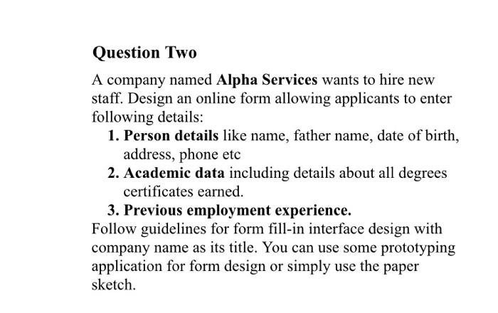 Solved Question Two A company named Alpha Services wants to | Chegg.com