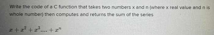Solved Write the code of a C function that takes two numbers | Chegg.com