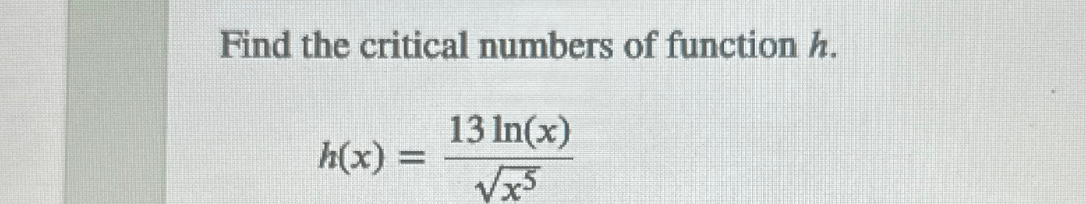 Solved Find the critical numbers of function | Chegg.com