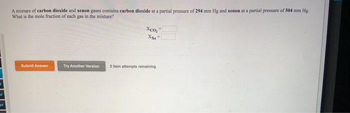 Solved A Mixture Of Carbon Dioxide And Xenon Gases Contains