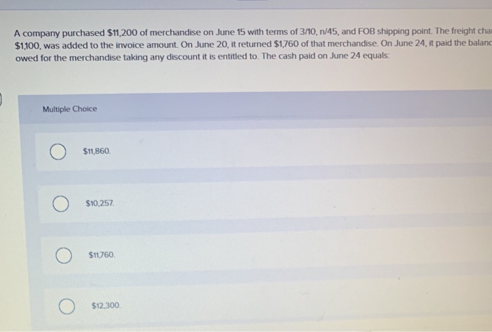 Solved A company purchased $11,200 of merchandise on June 15