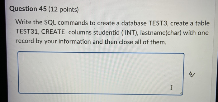 Solved Question 45 (12 points) Write the SQL commands to | Chegg.com
