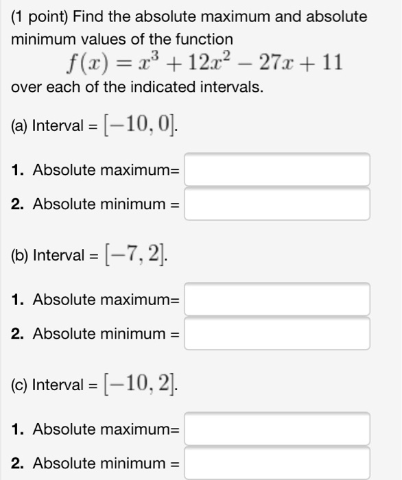 Solved (1 point) Find the absolute maximum and absolute | Chegg.com