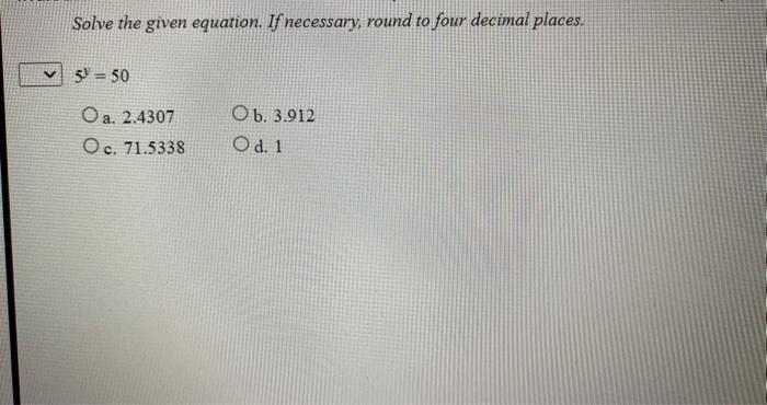Solved Solve the given equation. If necessary, round to four | Chegg.com
