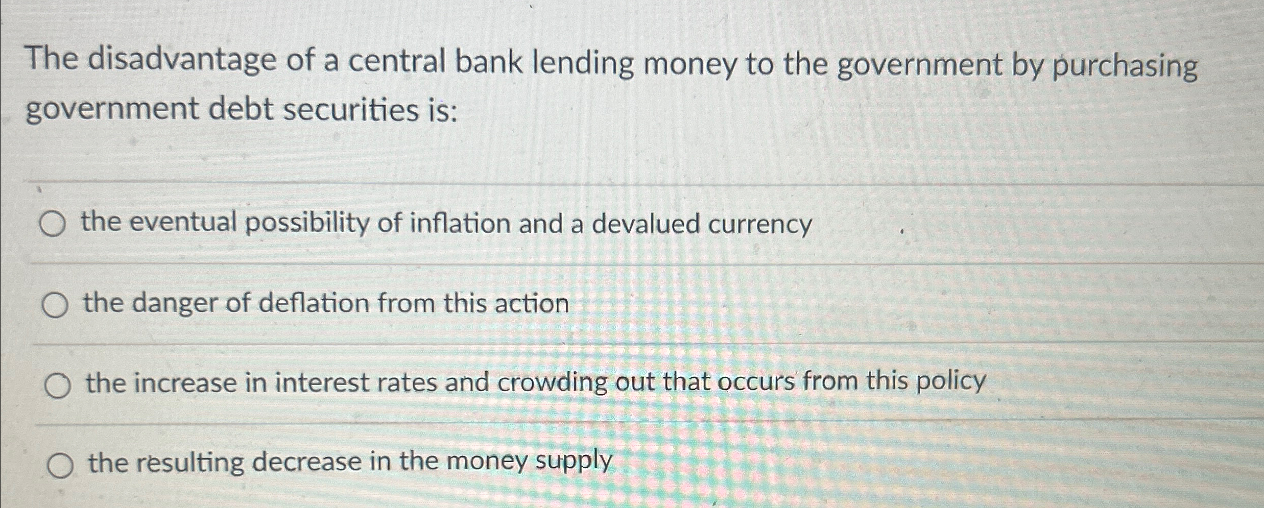 Solved The disadvantage of a central bank lending money to | Chegg.com