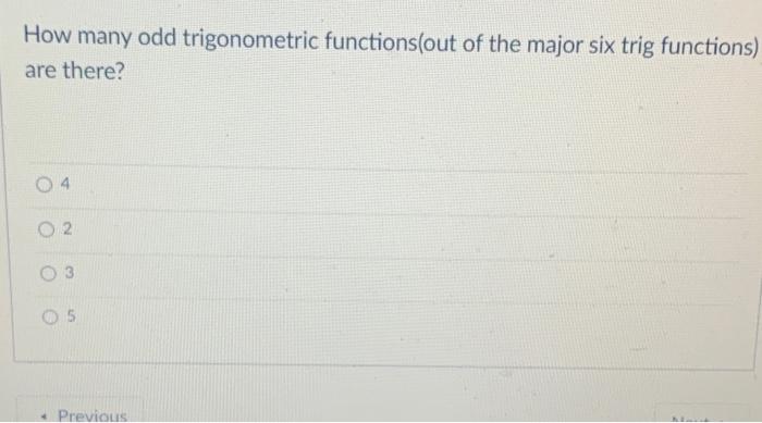 Solved How many odd trigonometric functions(out of the major | Chegg.com