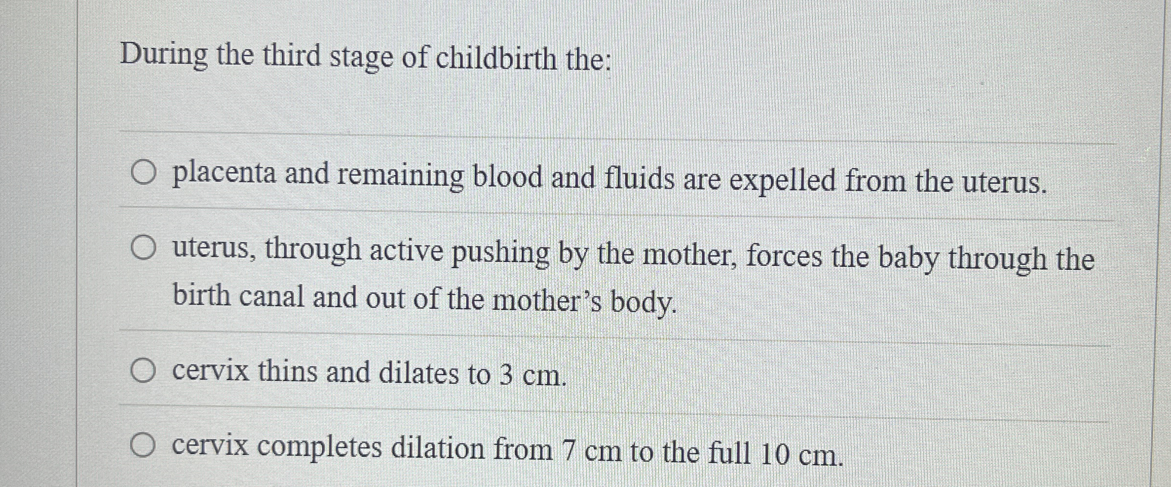 Solved During the third stage of childbirth theplacenta and