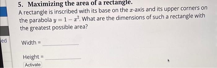 Solved 5. Maximizing the area of a rectangie. A rectangle is | Chegg.com