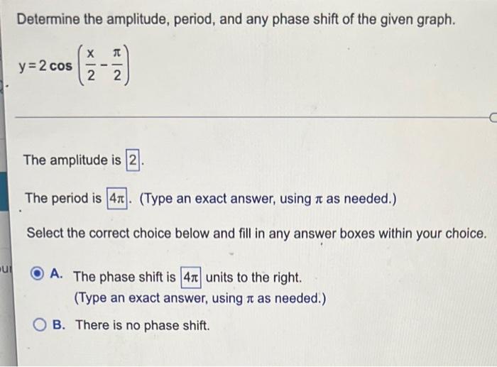 Solved Determine The Amplitude, Period, And Any Phase Shift | Chegg.com