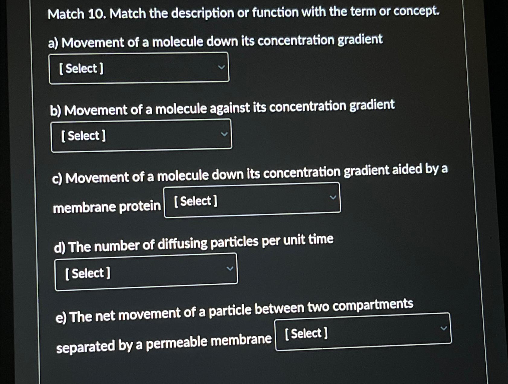 Solved Match 10. ﻿Match the description or function with the | Chegg.com