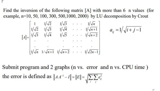 Solved Find the inversion of the following matrix [A] with | Chegg.com