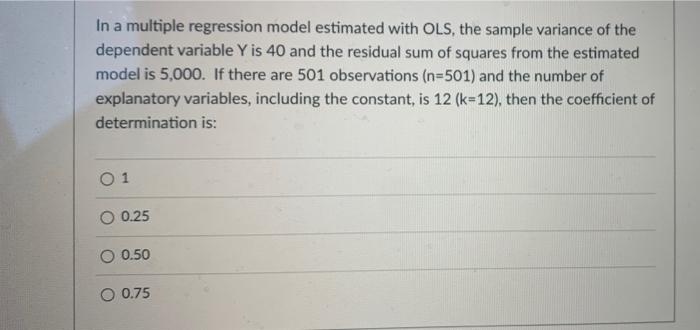 Solved In a multiple regression model estimated with OLS, | Chegg.com