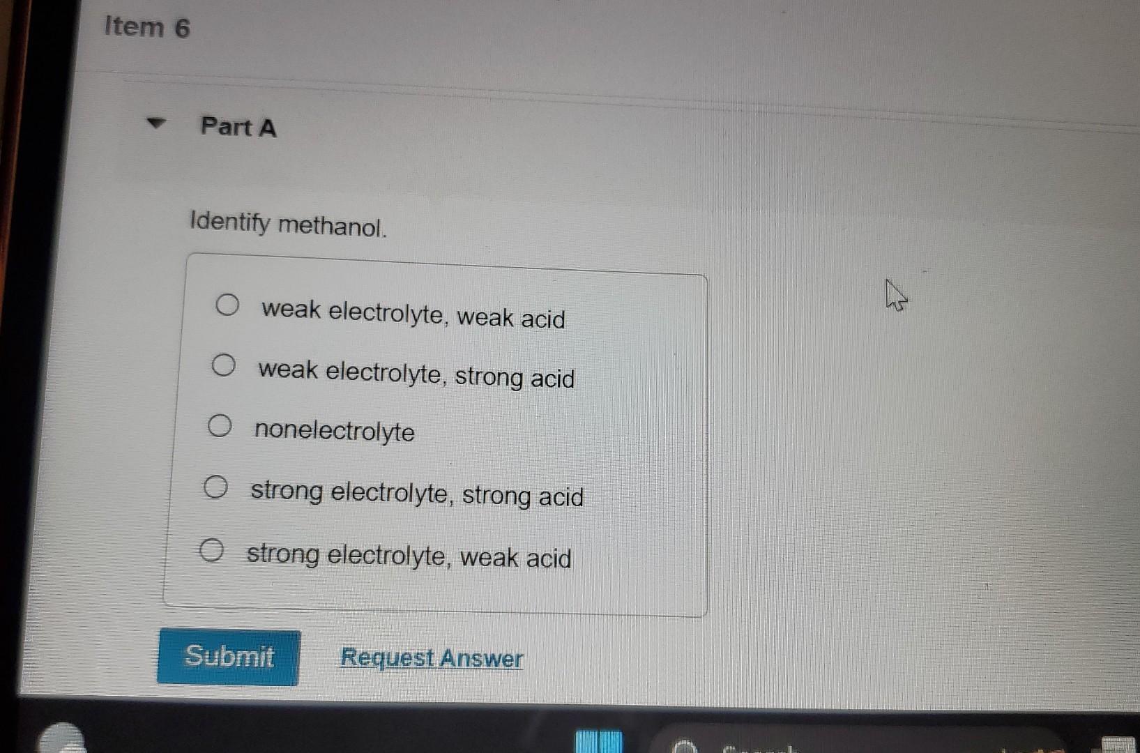 Solved Identify methanol. weak electrolyte, weak acid weak | Chegg.com