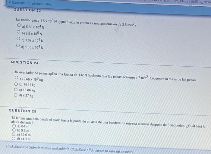 Un camión pesa \( 1.5 \times 10^{5} \mathrm{~N} \), cqué fuerza le producirá una aceleración de \( 3.5 \mathrm{~m} / \mathrm{