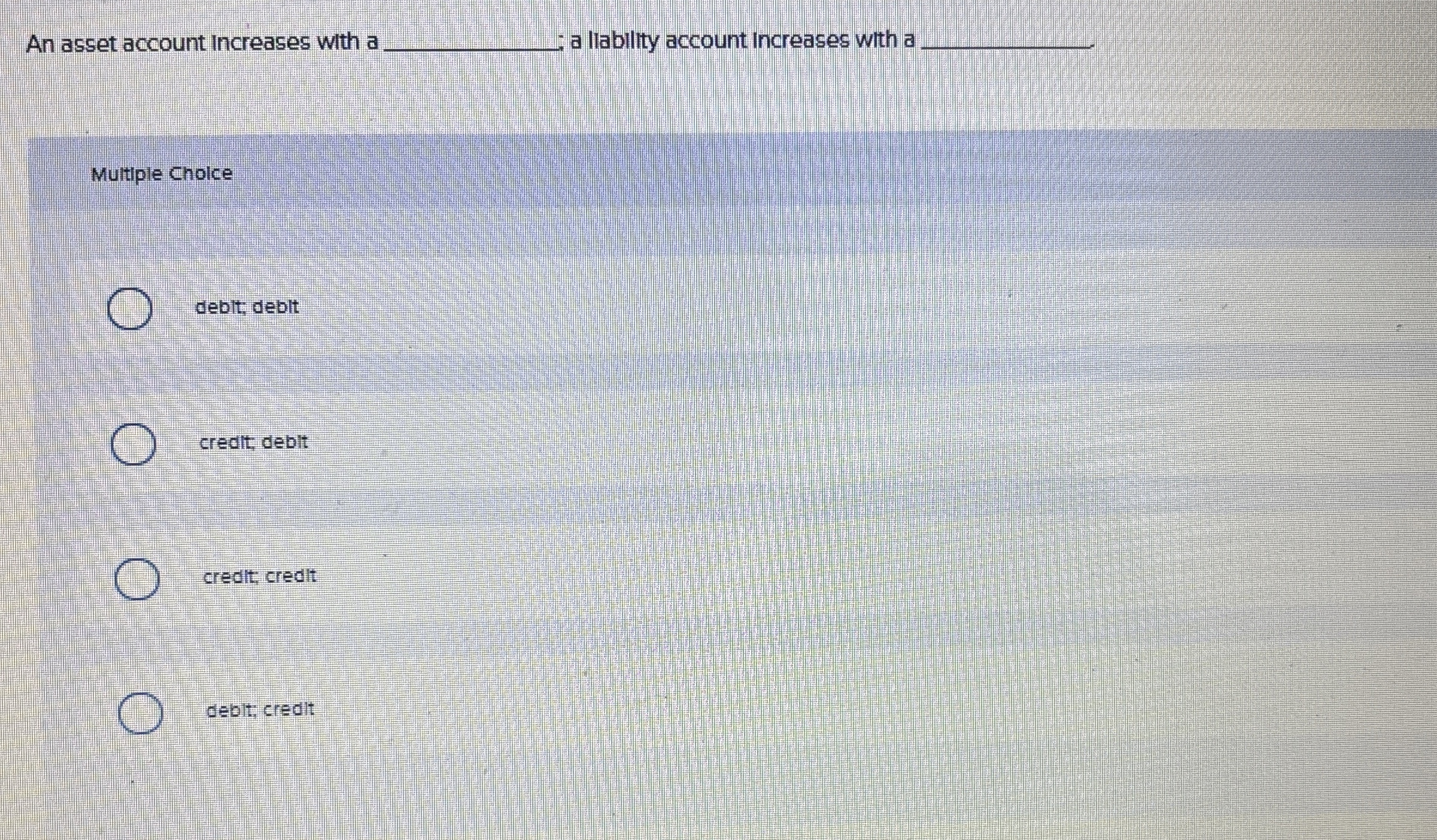 Solved An asset account increases with a; a liability | Chegg.com