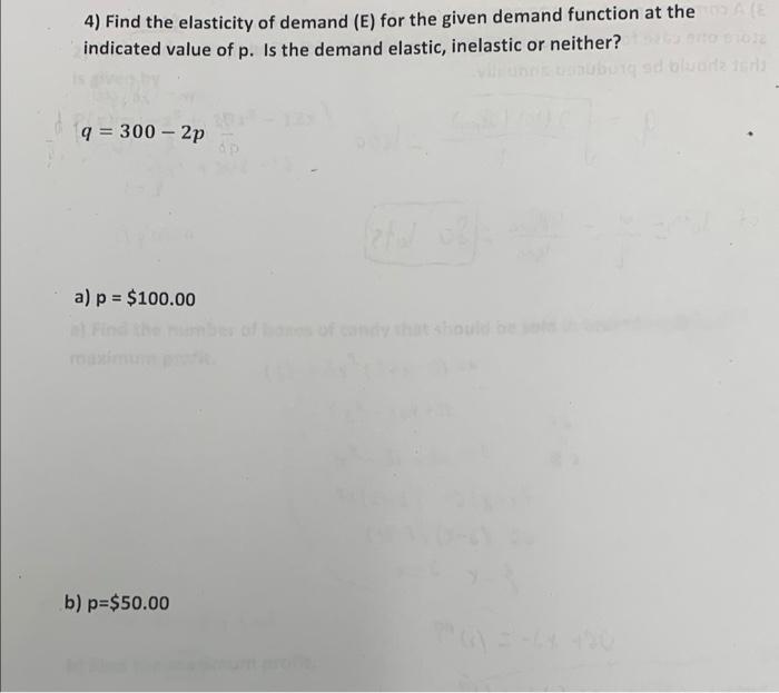 Solved 4) Find the elasticity of demand (E) for the given | Chegg.com