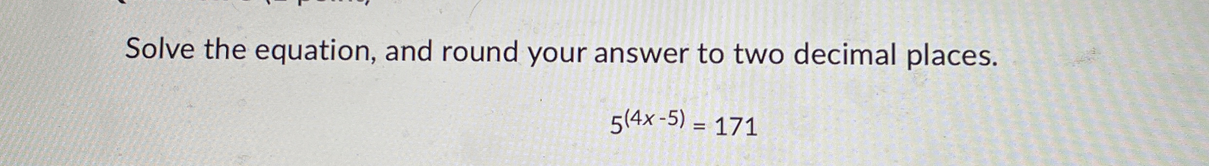 Solved Solve the equation, and round your answer to two | Chegg.com