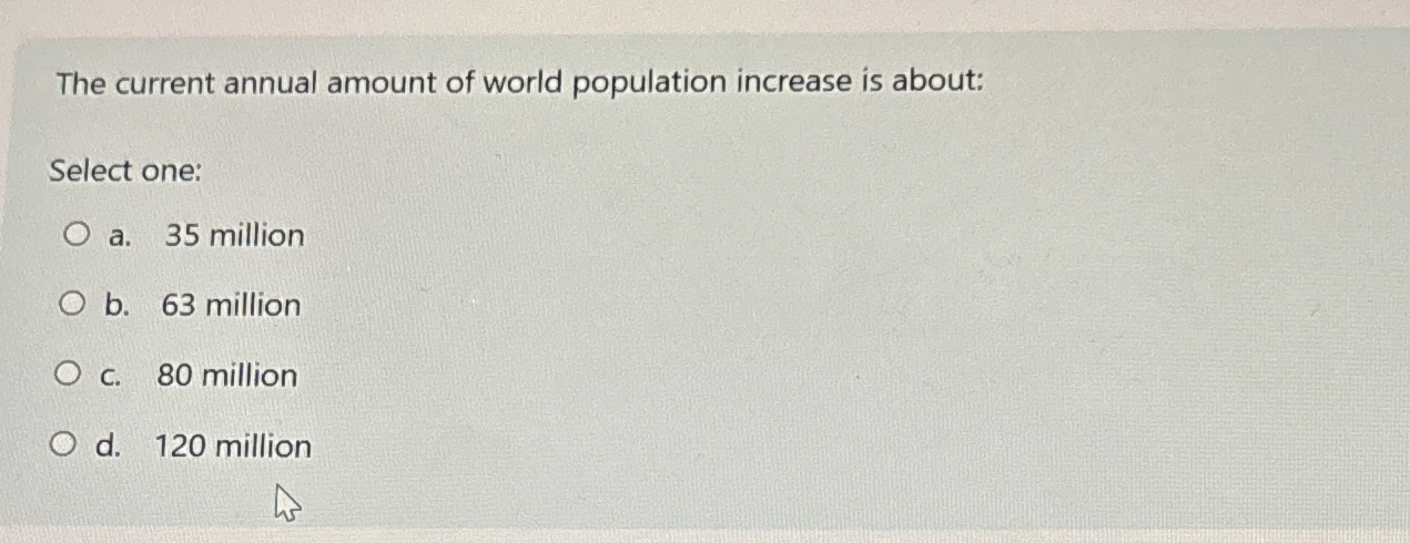 Solved The current annual amount of world population | Chegg.com