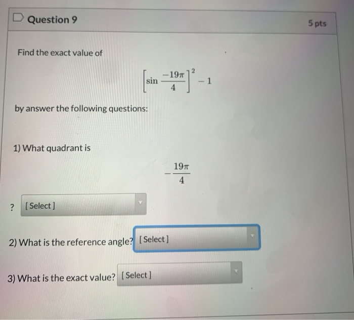 Solved D Question 9 5 pts Find the exact value of by answer | Chegg.com