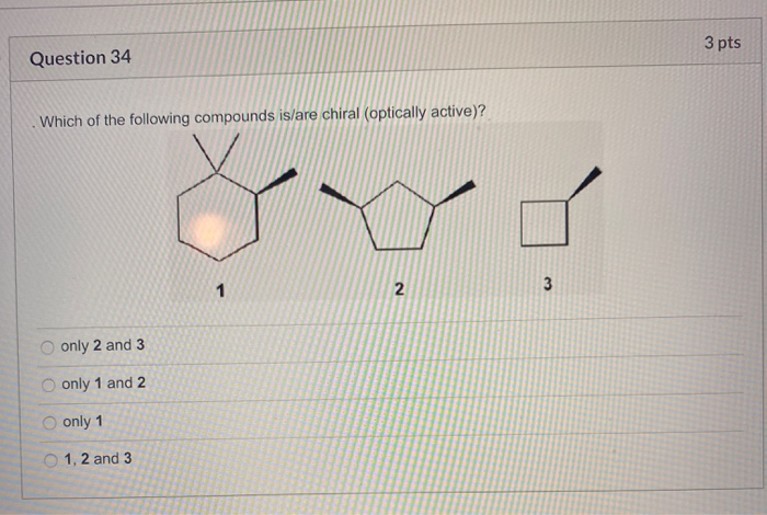Solved 3 pts Question 34 . Which of the following compounds | Chegg.com