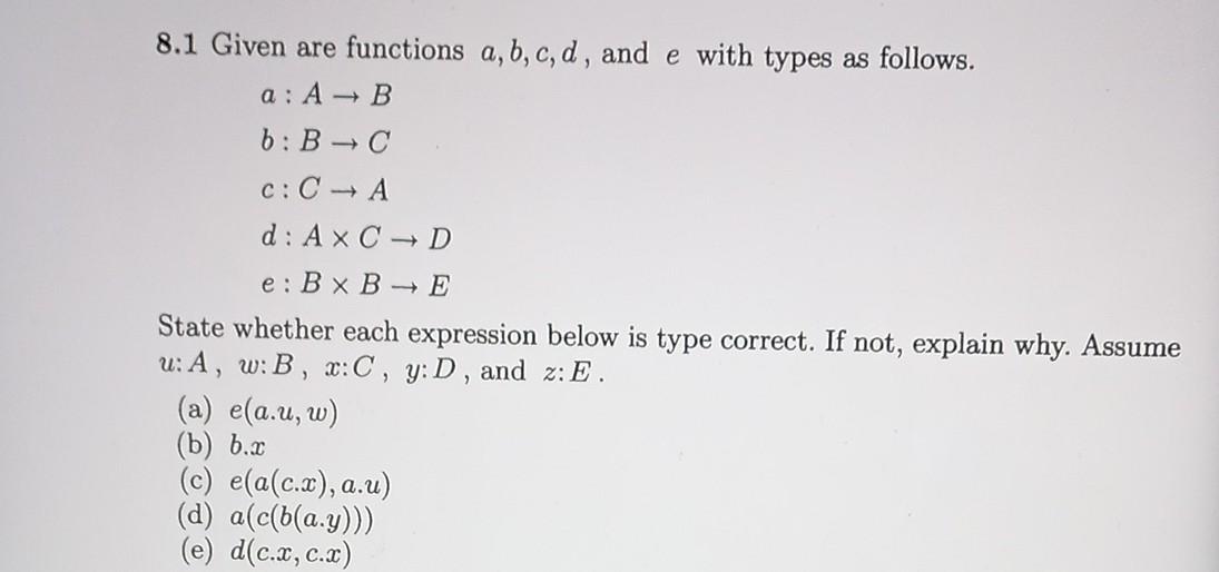 Solved 8.1 Given Are Functions A,b,c,d, And E With Types As | Chegg.com