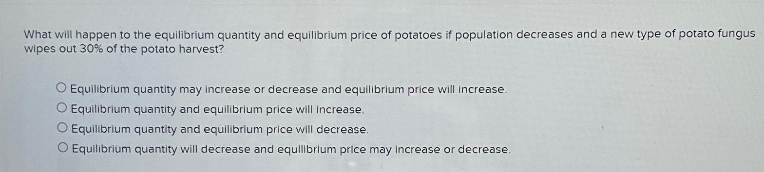 Solved What will happen to the equilibrium quantity and | Chegg.com