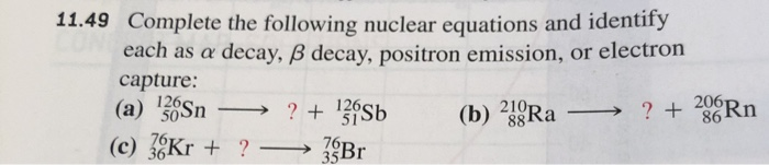 Solved 11.49 Complete the following nuclear equations and | Chegg.com