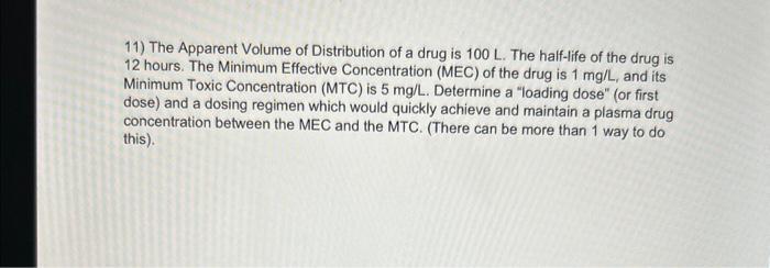 Solved 11) The Apparent Volume of Distribution of a drug is | Chegg.com