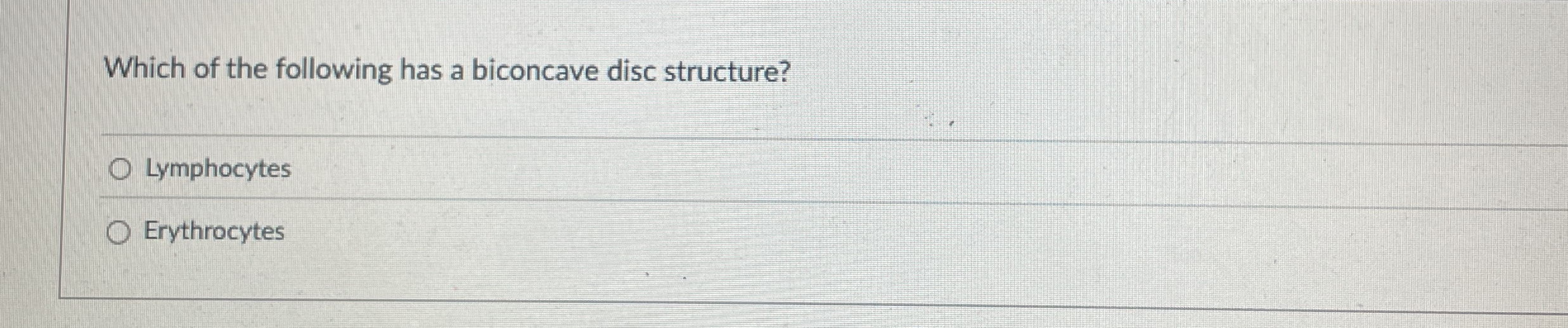 Solved Which Of The Following Has A Biconcave Disc Chegg Com