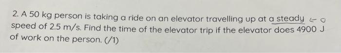 Solved 2. A 50 Kg Person Is Taking A Ride On An Elevator | Chegg.com