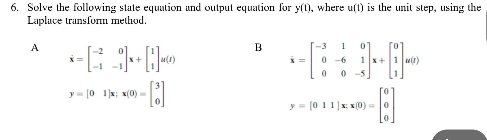 Solved 6. Solve the following state equation and output | Chegg.com