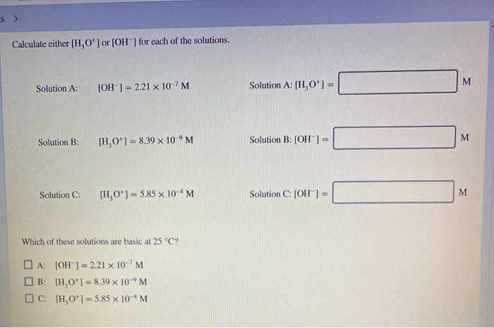 Solved 5 > Calculate Either [H, O'] Or [OH"] For Each Of The | Chegg.com