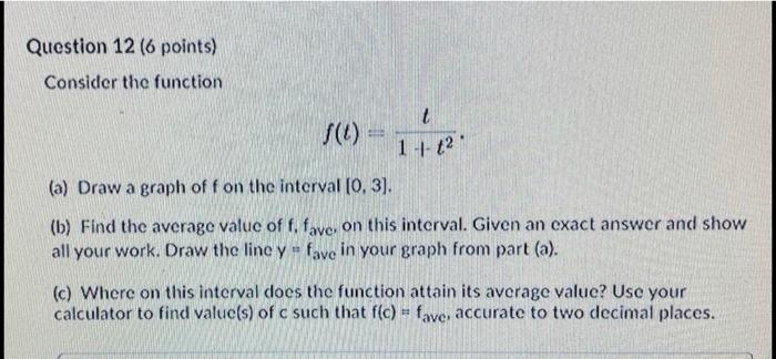 Solved Question 12 (6 points) Consider the function 1+12 (a) | Chegg.com
