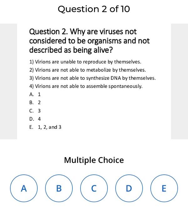 Solved Question 2 of 10 Question 2. Why are viruses not | Chegg.com