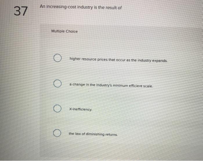 solved-an-increasing-cost-industry-is-the-result-of-37-chegg