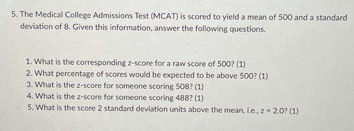 Solved 5. The Medical College Admissions Test (MCAT) Is | Chegg.com