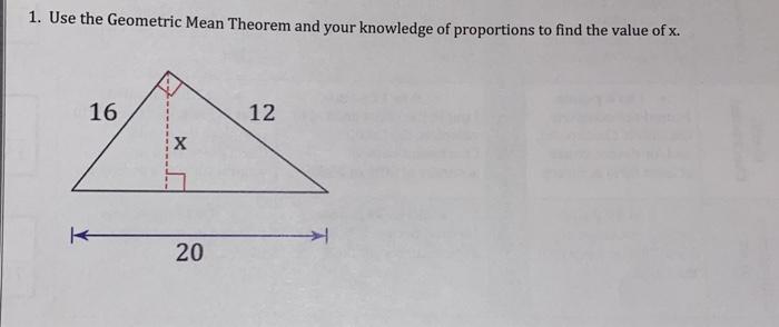 Solved 1 Use The Geometric Mean Theorem And Your Knowledge 4395