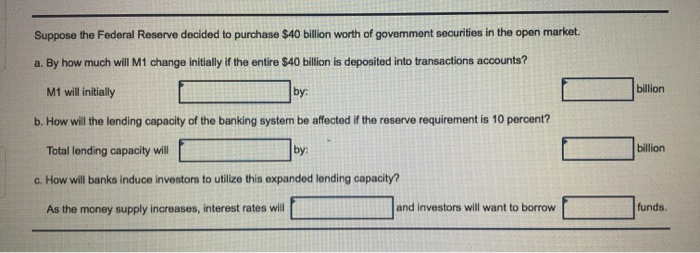 solved-suppose-the-federal-reserve-decided-to-purchase-40-chegg