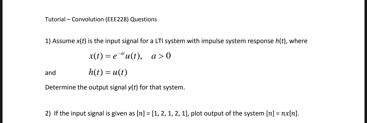 Solved Tutorial - Convolution (EEE228) Questions 1) Assume | Chegg.com