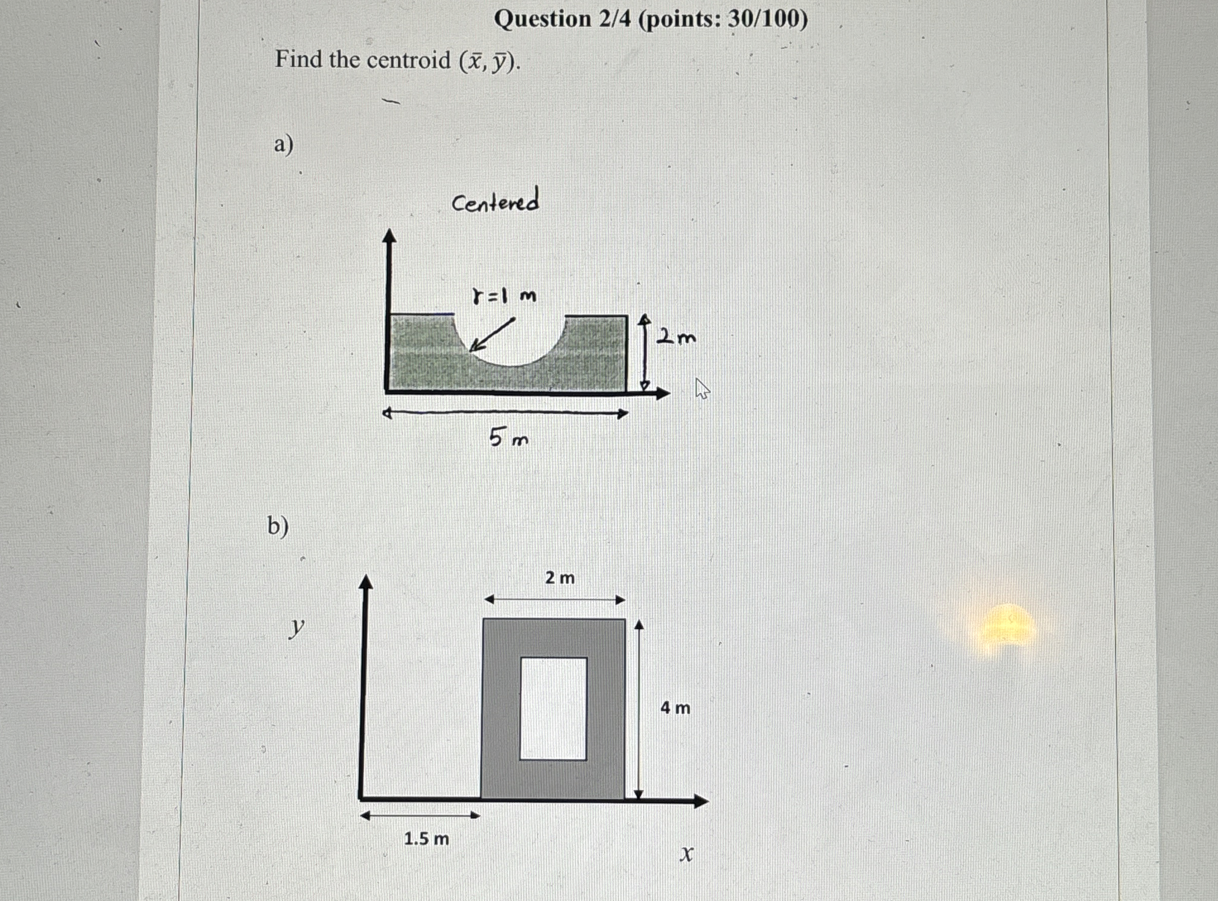Solved Question 2/4 (points: 30/100)Find the centroid | Chegg.com