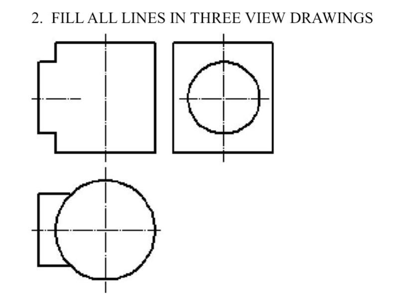 Solved 2. Fill All Lines In Three View Drawings 